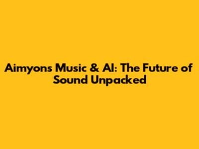 Aimyon's Music & AI: The Future of Sound Unpacked