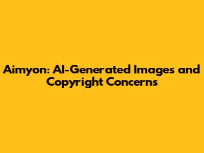 Aimyon: AI-Generated Images and Copyright Concerns