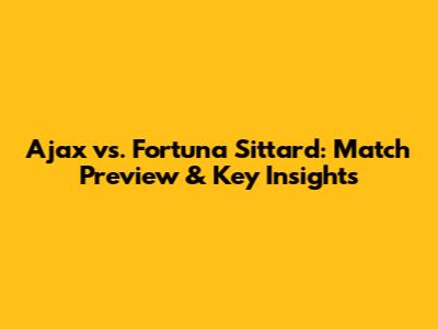 Ajax vs. Fortuna Sittard: Match Preview & Key Insights