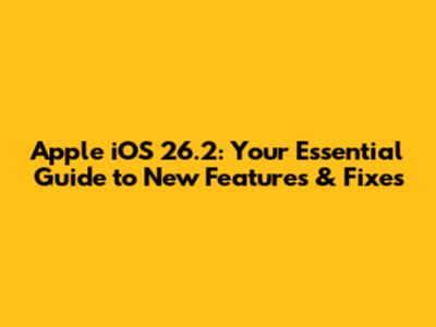 Apple iOS 26.2: Your Essential Guide to New Features & Fixes