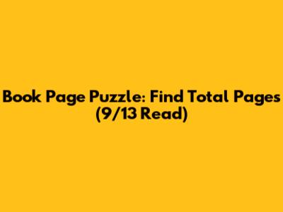 Book Page Puzzle: Find Total Pages (9/13 Read)