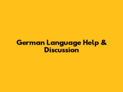 German Language Help & Discussion