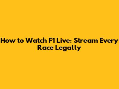 How to Watch F1 Live: Stream Every Race Legally