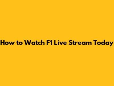 How to Watch F1 Live Stream Today