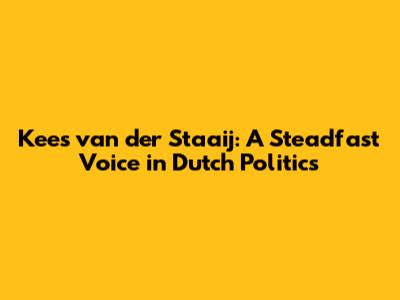 Kees van der Staaij: A Steadfast Voice in Dutch Politics