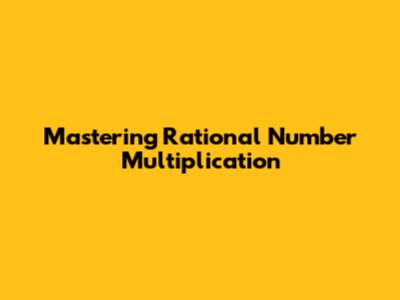 Mastering Rational Number Multiplication