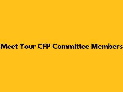 Meet Your CFP Committee Members