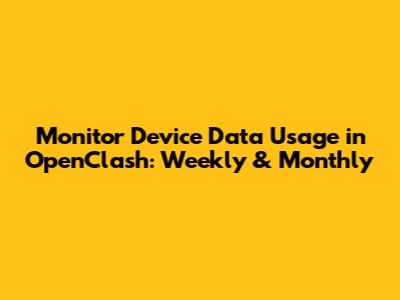 Monitor Device Data Usage in OpenClash: Weekly & Monthly