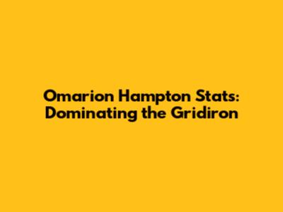 Omarion Hampton Stats: Dominating the Gridiron