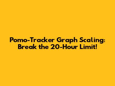Pomo-Tracker Graph Scaling: Break the 20-Hour Limit!