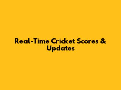 Real-Time Cricket Scores & Updates