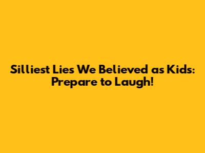 Silliest Lies We Believed as Kids: Prepare to Laugh!