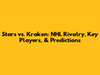 Stars vs. Kraken: NHL Rivalry, Key Players, & Predictions