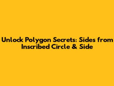 Unlock Polygon Secrets: Sides from Inscribed Circle & Side
