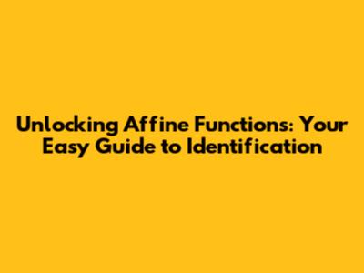Unlocking Affine Functions: Your Easy Guide to Identification