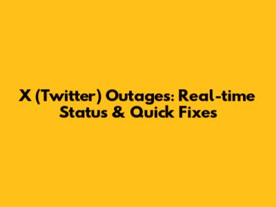 X (Twitter) Outages: Real-time Status & Quick Fixes