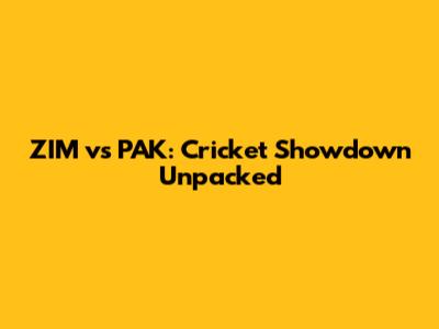 ZIM vs PAK: Cricket Showdown Unpacked